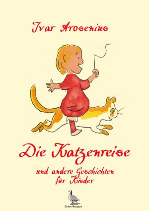 Cover of the book Die Katzenreise und andere Geschichten für Kinder by Brianag Boyd