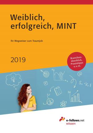 Cover of the book Weiblich, erfolgreich, MINT 2019 by e-fellows.net