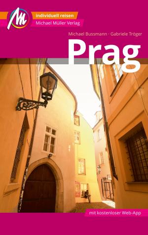Cover of the book Prag MM-City Reiseführer Michael Müller Verlag by Hans-Peter Siebenhaar, Maria Sarmiento Peña