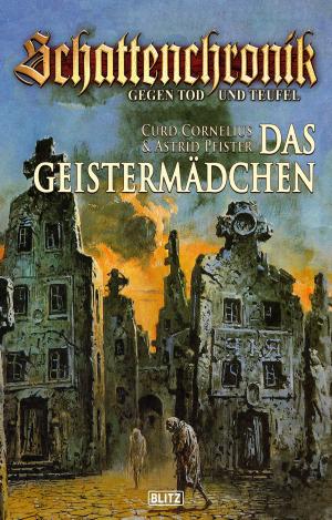 Book cover of Schattenchronik - Gegen Tod und Teufel - Band 4 - Das Geistermädchen