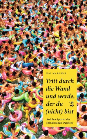 Book cover of Tritt durch die Wand und werde, der du (nicht) bist