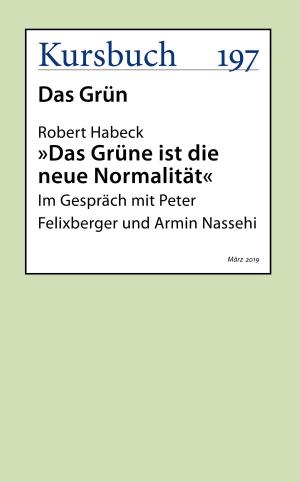 Cover of the book Das Grüne ist die neue Normalität by Peter Felixberger