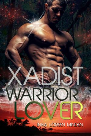 Cover of the book Xadist - Warrior Lover 14 by Monica Davis, Inka Loreen Minden