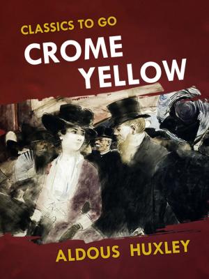 Cover of the book Crome Yellow by Thomas Bailey Aldrich
