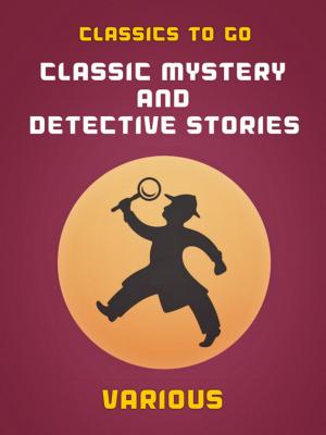 Cover of the book Classic Mystery and Detective Stories by Joseph A. Altsheler
