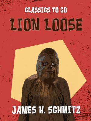Cover of the book Lion Loose by E. F. Benson