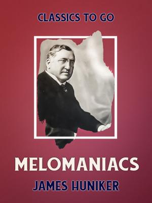 Cover of the book Melomaniacs by Edgar Wallace