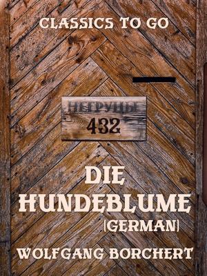 Cover of the book Die Hundeblume (German) by Joseph A. Altsheler