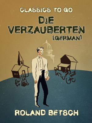 Cover of the book Die Verzauberten (German) by William Harrison Ainsworth