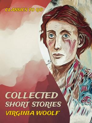 Cover of the book Collected Short Stories by Baron Edward Bulwer Lytton Lytton