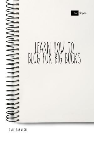 Cover of the book Learn How to Blog for Big Bucks by Marie le Prince de Beaumont, Sheba Blake
