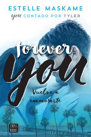 Cover of the book Forever You (Edición mexicana) by J. M. Ledgard