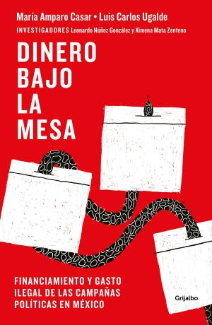 Cover of the book Dinero bajo la mesa by Homero Aridjis