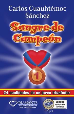 Cover of the book Sangre de campeón by Carlos Cuauhtémoc Sánchez, Romina Bayo