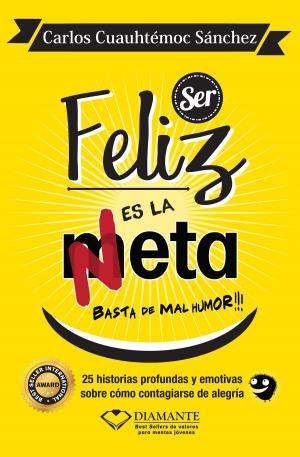 Cover of the book Ser feliz es la meta by Karen Salmansohn