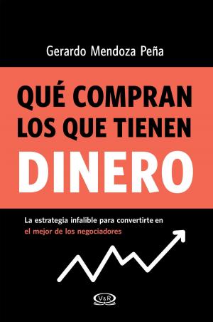 Cover of the book Qué compran los que tienen dinero by Don Hales, Derek Williams