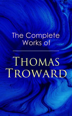 Cover of the book The Complete Works of Thomas Troward by L. Frank Baum, Edith Van Dyne