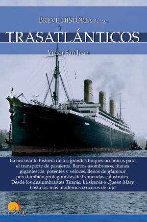 Cover of the book Breve historia de los trasatlánticos by Juan Ignacio Cuesta Millán