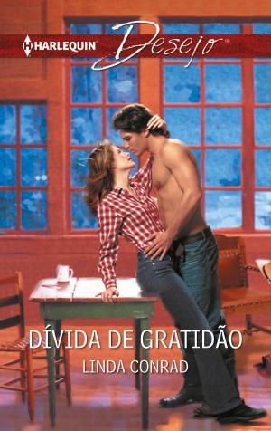 Cover of the book Dívida de gratidão by Elizabeth Bevarly