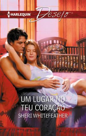 Cover of the book Um lugar no teu coração by Teresa Southwick