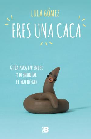 Cover of the book Eres una caca by Jean-Luc Bannalec