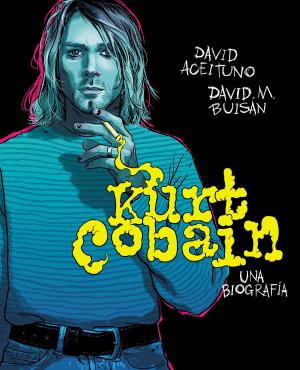 Cover of the book Kurt Cobain. Una biografía by Isaac Palmiola