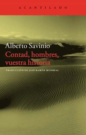 Cover of the book Contad, hombres, vuestra historia by Alberto Savinio