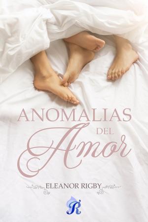 Cover of the book Anomalías del amor by Romina Naranjo