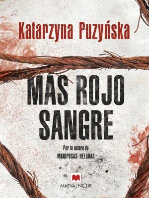 Cover of the book Más rojo sangre by Martha Hall Kelly
