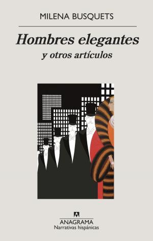 Cover of the book Hombres elegantes y otros artículos by Michel Houellebecq