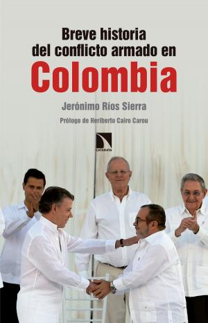 Cover of the book Breve historia del conflicto armado en Colombia by Carmen   Gil, Ana  Martínez
