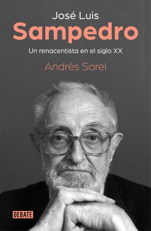 Cover of the book José Luis Sampedro. Un renacentista en el siglo XX by Eric Lilliput, Laia López