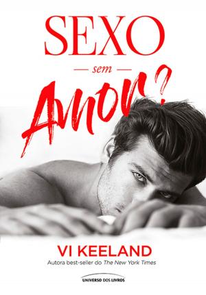 Cover of the book Sexo sem amor? by Sylvia Day