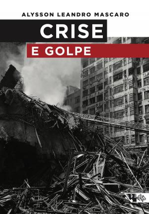 Cover of the book Crise e golpe by Ruy Braga