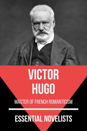 Cover of the book Essential Novelists - Vitor Hugo by August Nemo, James Joyce, Franz Kafka, F. Scott Fitzgerald