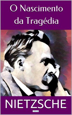 Cover of the book O NASCIMENTO DA TRAGÉDIA by Edições LeBooks