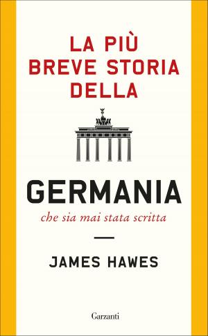 Book cover of La più breve storia della Germania che sia mai stata scritta