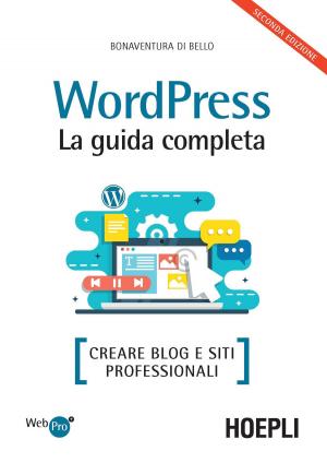 Cover of the book Wordpress. La guida completa by Maurizio Pancaldi, Mario Trombino, Maurizio Villani
