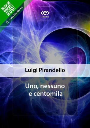 Cover of the book Uno, nessuno e centomila by Epictetus