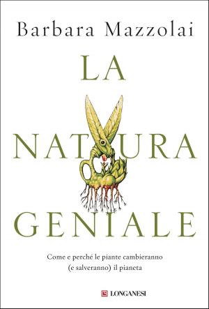 Cover of the book La natura geniale by Serena Zoli, Giovanni B. Cassano
