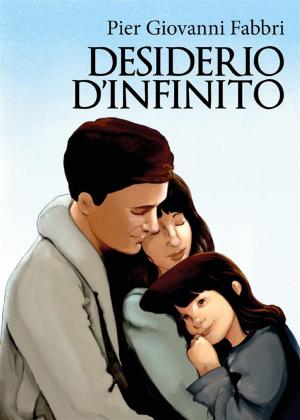 Cover of the book Desiderio d'infinito by Silvia Cervellati