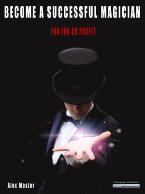 Cover of the book Become a successful magician by Antonio Meridda