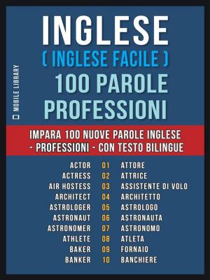 Cover of Inglese ( Inglese Facile ) 100 Parole - Professioni