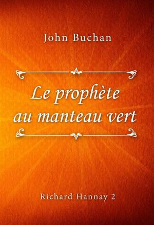 Book cover of Le prophète au manteau vert