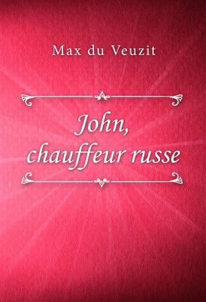 Cover of the book John, chauffeur russe by Mazo de la Roche
