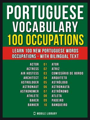Cover of the book Portuguese Vocabulary - 100 Occupations by Kate Kupenova