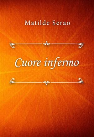Cover of the book Cuore infermo by Grazia Deledda