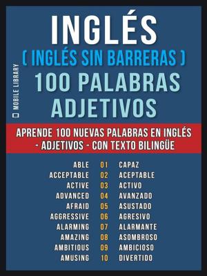 Cover of Inglés ( Inglés sin Barreras ) 100 Palabras - Adjetivos
