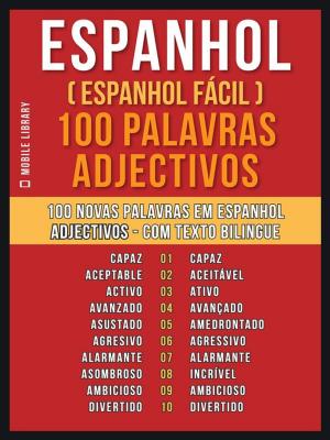 Cover of Espanhol ( Espanhol Fácil ) 100 Palavras - Adjectivos