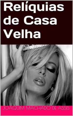 Book cover of Relíquias de Casa Velha